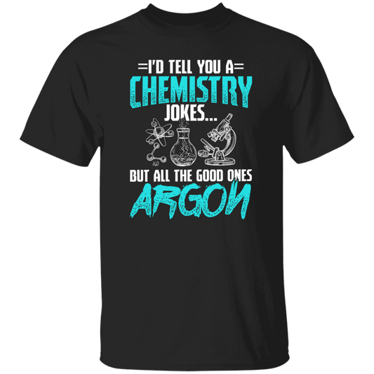 Meme Chemistry Design, Chemistry Jokes, All The Good Ones Argon Unisex T-Shirt