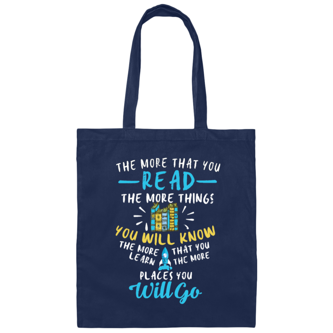 Books Lover, Reader Gift, The More That You Read, The More You Know Canvas Tote Bag
