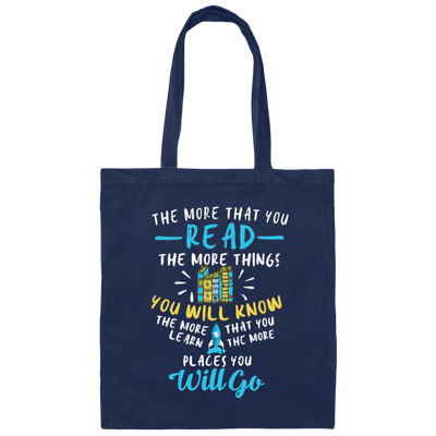 Books Lover, Reader Gift, The More That You Read, The More You Know Canvas Tote Bag