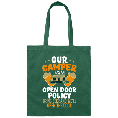 Our Camper Has An Open Door Policy Bring Beer And We Will Open The Door Canvas Tote Bag