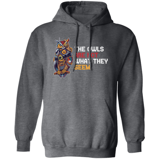 The Owls Are Not What They Seem, Best The Owl What You See, Cute Owl Or Horror Owl Pullover Hoodie