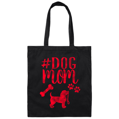 Dog Mom, Dog Lover, Best Mom Ever, Gift For Mom, Best Dog Mom Canvas Tote Bag