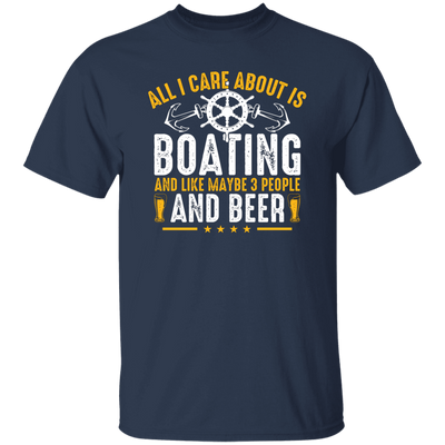 All I Care About Is Boating, Like 3 People And Beer Unisex T-Shirt