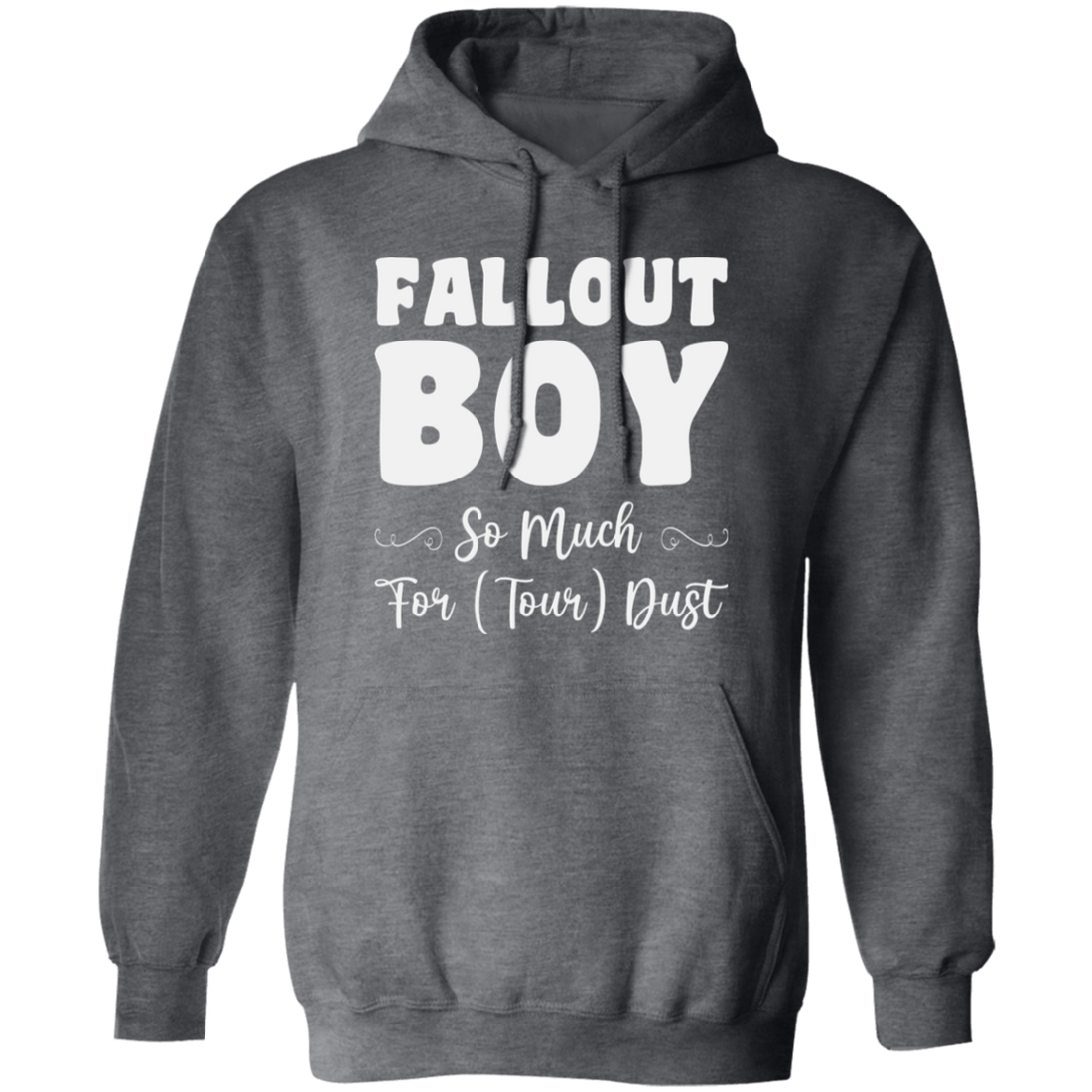 Fallout Boy, So Much For Tour Dust, Boy Gift, Fallout Gift, Son Gift Pullover Hoodie