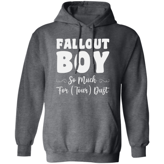 Fallout Boy, So Much For Tour Dust, Boy Gift, Fallout Gift, Son Gift Pullover Hoodie