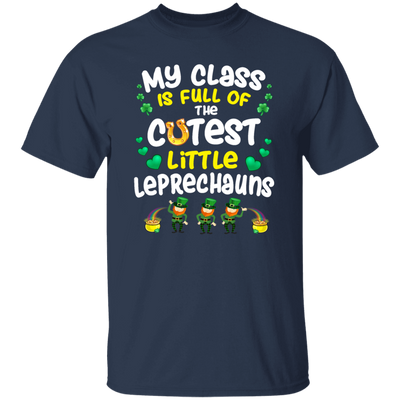 Class Is Full, The Cutest Little Leprechauns, Teacher Lover Gift Unisex T-Shirt