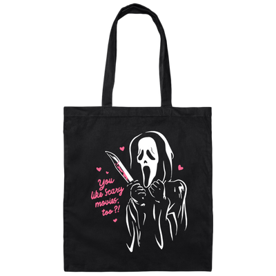You Like Scary Movie Too, I Love Scary Movies, Excited Movies Canvas Tote Bag