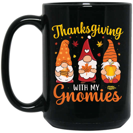 Thanksgiving's Day, Thanksgiving With My Gnomies Black Mug