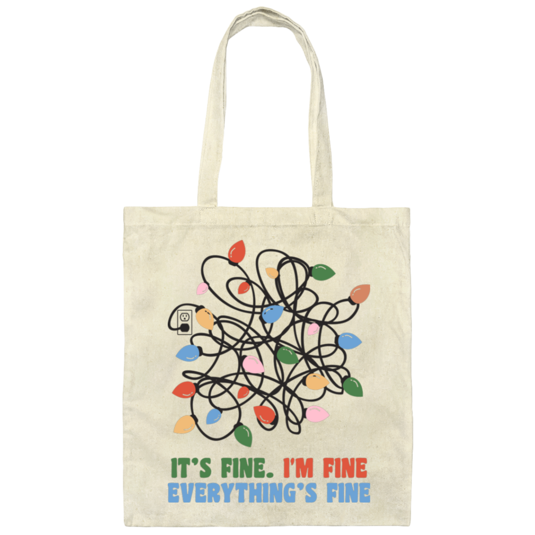 I'm Fine, It's Fine, Everything's Fine, Messy Xmas Light Line Canvas Tote Bag