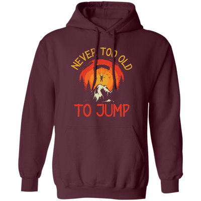 Never Too Old To Jump, Just Jump, Retro Jump Game Pullover Hoodie