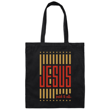 Jesus Lover, Paid It All, American Jesus, Love Jesus Gift, My Faith My Jesus Canvas Tote Bag