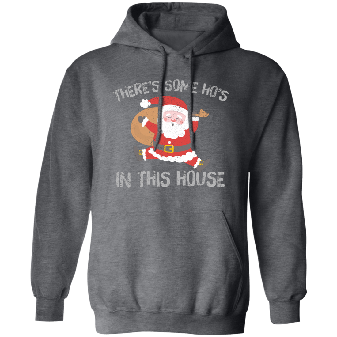 There's Some Ho's In This House, Cute Santa, Merry Christmas Pullover Hoodie