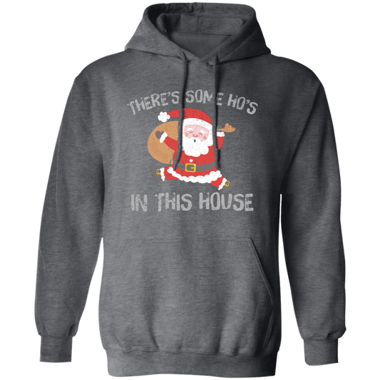 There's Some Ho's In This House, Cute Santa, Merry Christmas Pullover Hoodie