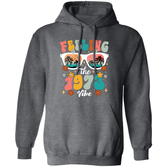 Feeling The 1973 Vibe, Summer Sunglasses, Groovy 1973 Pullover Hoodie