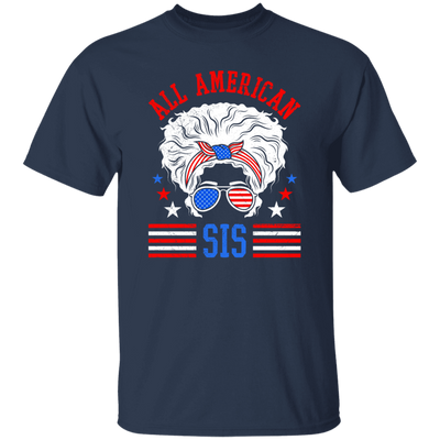 All American Sis, My Sister, Proud Of American Sister Unisex T-Shirt