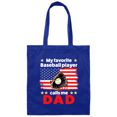 Father's Day Gift, My Baseball Player Calls Me Dad, Baseball Dad Canvas Tote Bag
