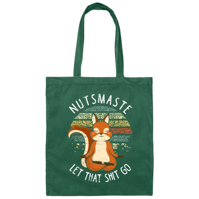 Namaste Not Here This Is Nutsmaste Retro Let That Shit Go Canvas Tote Bag