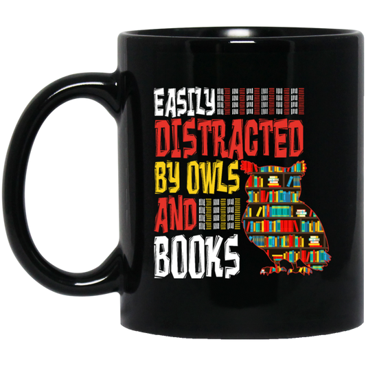 Bookworm, Easily Distracted By Owls And Books, Nerdy Gift Black Mug