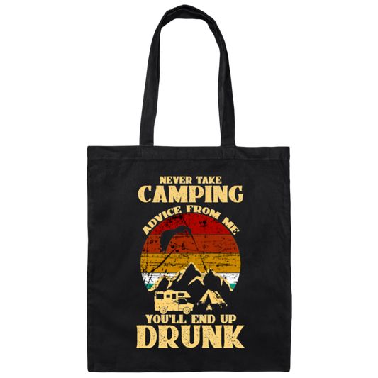 Never Take Camping Advice From Me, You Will End Up Drunk Vintage Canvas Tote Bag