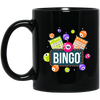 Come For Bingo Game, Love Bingo Game, Lucky Game Black Mug