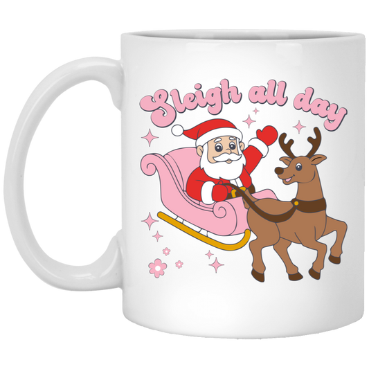 Sleigh All Day, Santa Sleigh, Funny Santa, Funny Reindeer White Mug