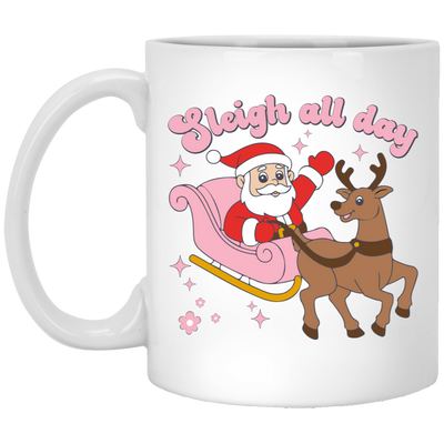 Sleigh All Day, Santa Sleigh, Funny Santa, Funny Reindeer White Mug