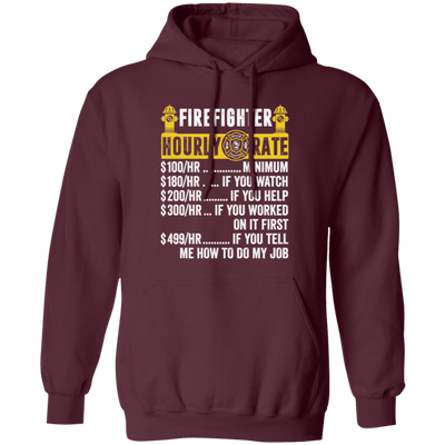 Firefighter Hourly Rate, Funny Firefighter, Best Of Firefighter Pullover Hoodie