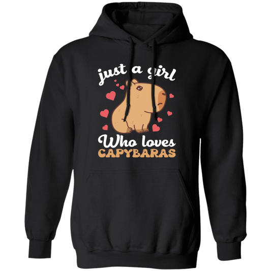 Just A Girl Who Loves Capybaras, Cute Funny Capybaras Pullover Hoodie