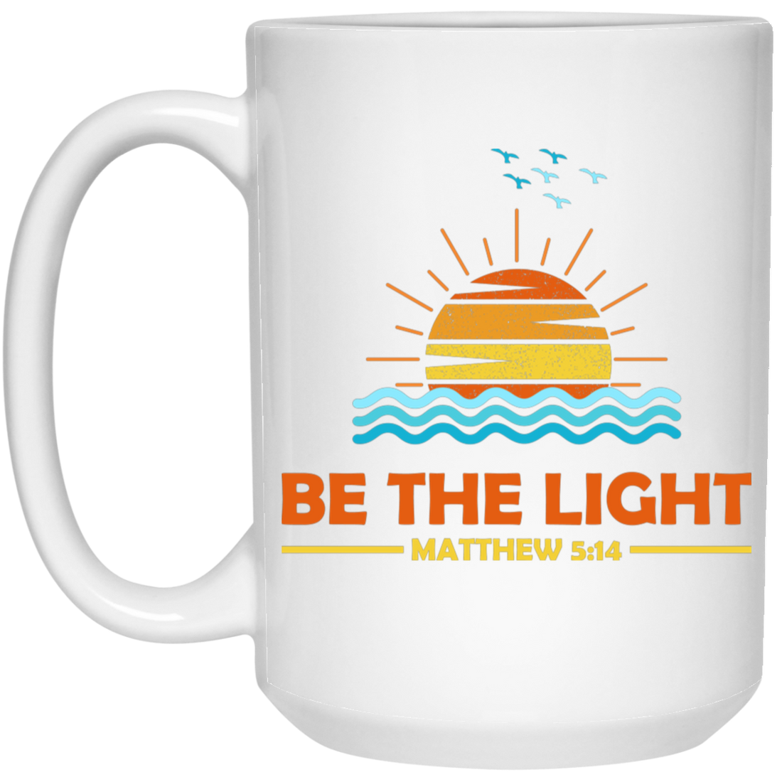 Be The Light, Mathew 5 14, Retro Sunlight, My Light White Mug