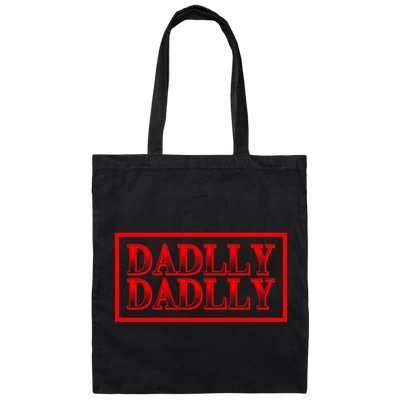 DADDLLY DADLLY, Love Dad, Gift For Daddy, My Best Dad Ever Canvas Tote Bag