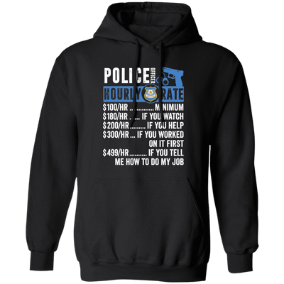 Police Officer Hourly Rate, Funny Police Officer, Best Of Police Officer Pullover Hoodie