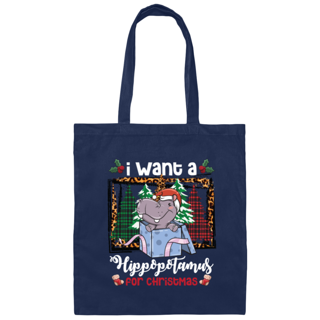 I Want A Hippopotamus For Christmas, Hippo In A Gift Box, Hippo Santa, Pine Trees Buffalo Plaid Canvas Tote Bag
