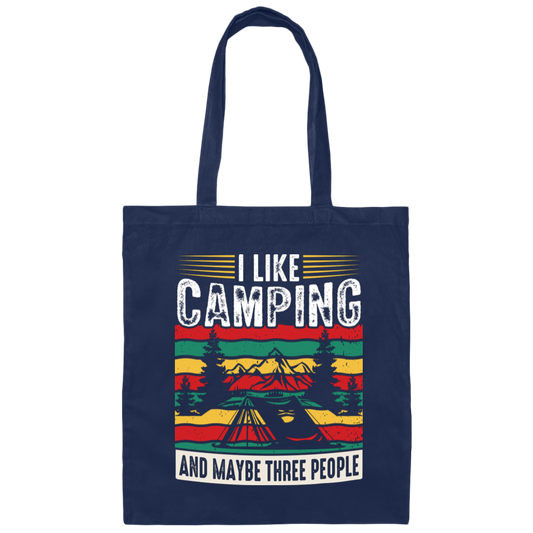 I Like Camping, And Maybe Three People, Retro Camping Canvas Tote Bag