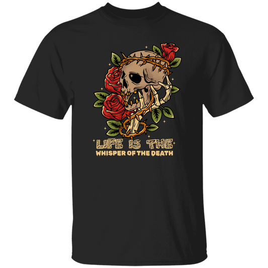 Life Is The Whisper Of The Death, Skull With Roses Unisex T-Shirt