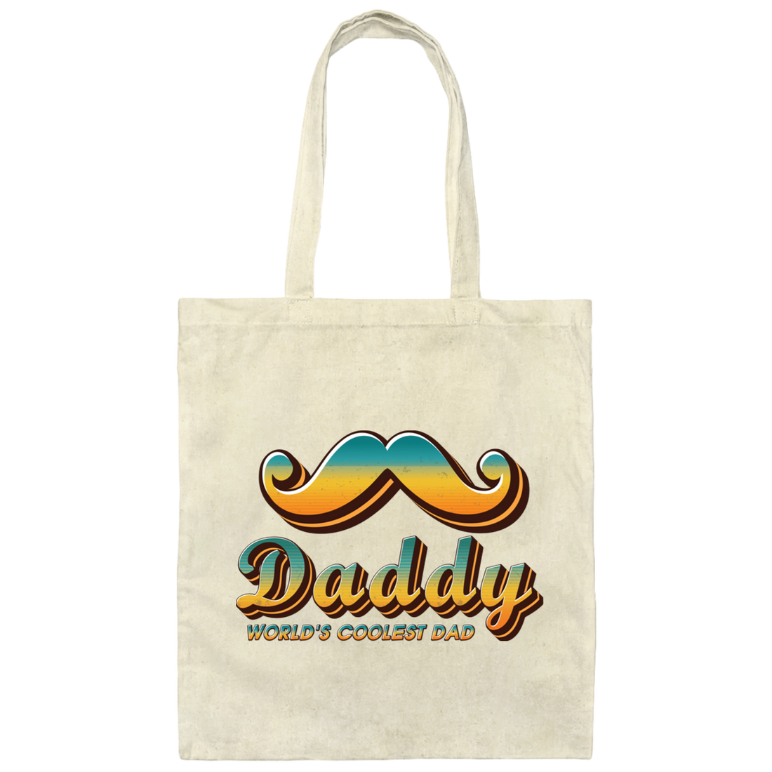 Daddy World's Coolest Dad, Best Of Dad, Father's Day Gift Canvas Tote Bag