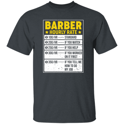 Funny Barber Gift, Barber Sayings, Barber Hourly Rate Gifts, Love Baber Unisex T-Shirt