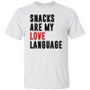 Snacks Are My Love Language, Love Design, Love Language Unisex T-Shirt