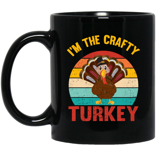I'm The Crafty Turkey, Retro Thanksgiving, Turkey's Day Black Mug