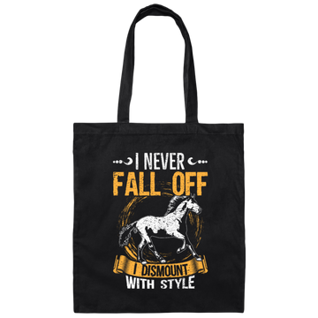 Horse Sayings, I Never Fall Of I Dismount With Style, Horse Fan Canvas Tote Bag