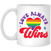 Love Always Wins, LGBT Gift, Pride's Day, Respect LGBT White Mug