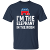 I Am The Elephant In The Room, Republican, American Love Gift, Elephant Lover Unisex T-Shirt