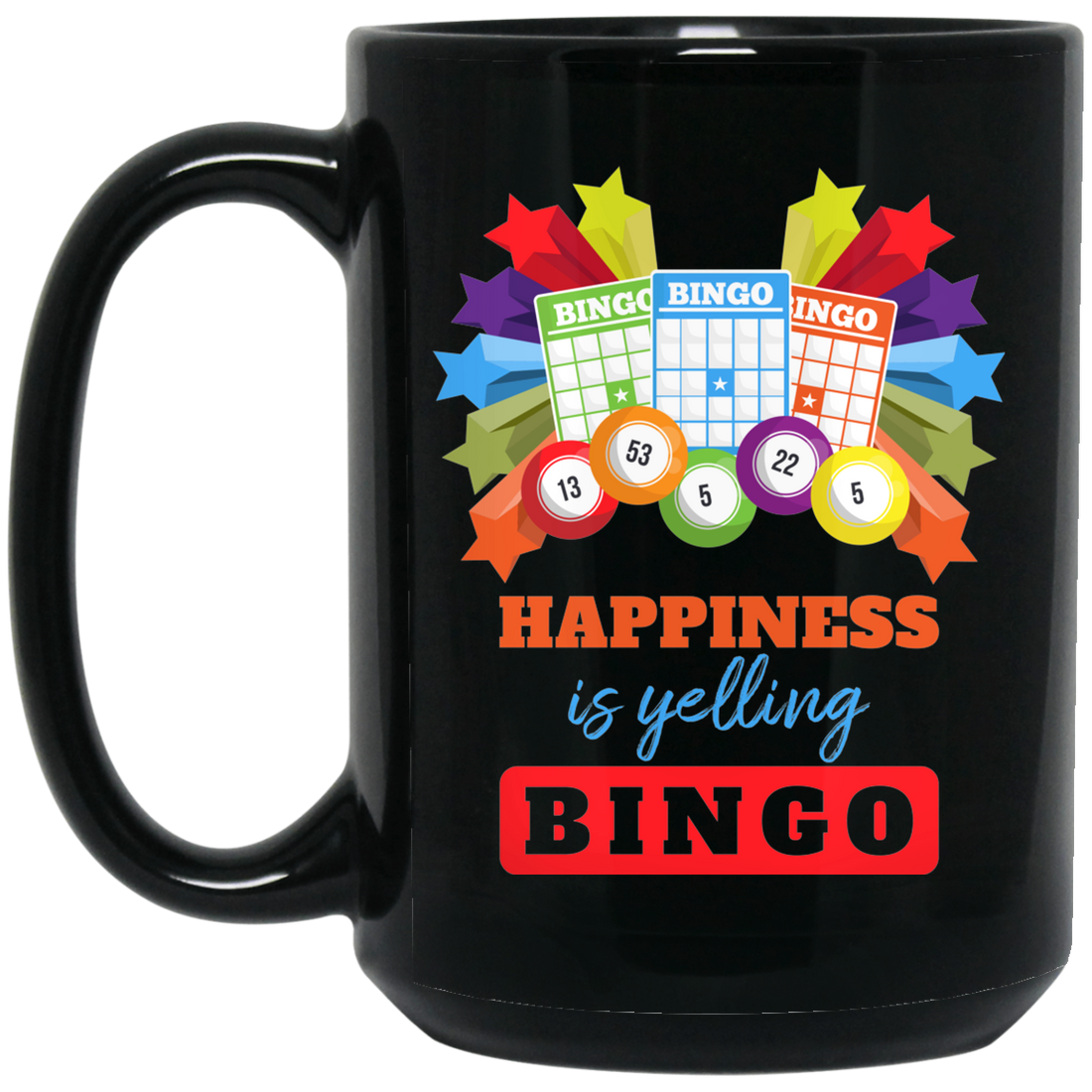 Happiness Is Yelling Bingo, Congratulation Bingo, Yelling Bingo Black Mug