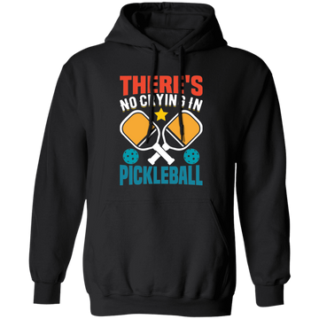 There's No Crying In Pickleball, Retro Pickleball Pullover Hoodie