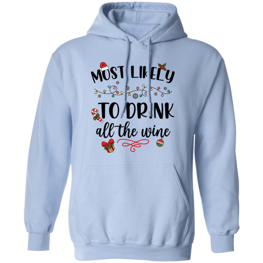 Most Likely To Drink All The Wine, Drinking Christmas, Merry Christmas, Trendy Chrismas Pullover Hoodie