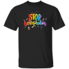 Love Homophobia, Be Kind, Love LGBT, Pride Month Unisex T-Shirt