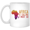 Africa Calls, Safari Zoo, Savannah Vacation, Africa Is Calling, I Must Go White Mug