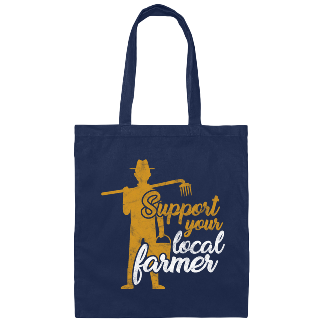 Support Your Local Farmer Farming Farm Gifts Idea Canvas Tote Bag