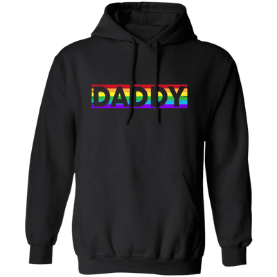 Funny Pride Daddy, Proud Of Gay, Love Lesbian, LGBT Gift, Lgbt Rainbow Pullover Hoodie