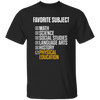 Physical Education, PE Teacher, Favorite Subject, Love PE Subject Unisex T-Shirt