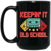 Keeping It Old School, Retro Casssette, Old School Music Black Mug